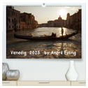 Venedig by André Poling (hochwertiger Premium Wandkalender 2025 DIN A2 quer), Kunstdruck in Hochglanz