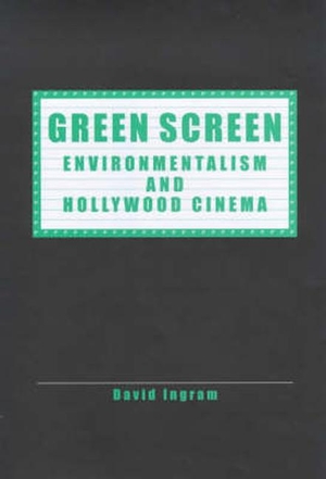 Ingram, David. Green Screen - Environmentalism and Hollywood Cinema. University of Exeter Press  - IPSUK, 2000.