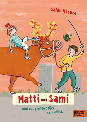 Naoura, Salah. Matti und Sami und das größte Stück vom Glück - Roman für Kinder. Buch 3. Beltz Verlagsgruppe, 2022.
