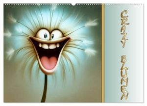 Besenböck, Ingrid. Crazy Blumen (Wandkalender 2024 DIN A2 quer), CALVENDO Monatskalender - Lustige Blumen, die lachen, tanzen und singen.. Calvendo, 2023.