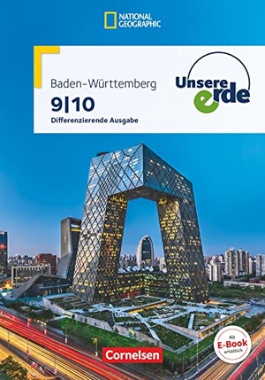 Dieterle, Henriette / Flath, Martina et al. Unsere Erde 9./10. Schuljahr - Differenzierende Ausgabe Baden-Württemberg. Cornelsen Verlag GmbH, 2018.