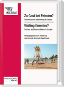 Zu Gast bei Feinden? Tourismus und Aussöhnung in Europa