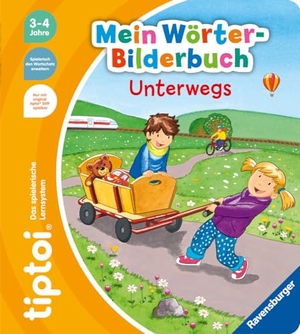 Follert, Yvonne. tiptoi® Mein Wörter-Bilderbuch Unterwegs. Ravensburger Verlag, 2022.