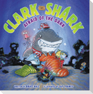 Clark the Shark: Afraid of the Dark