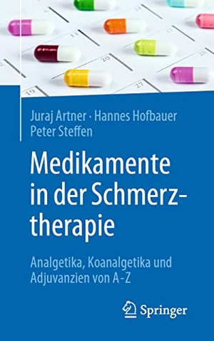 Artner, Juraj / Hofbauer, Hannes et al. Medikamente in der Schmerztherapie - Analgetika, Koanalgetika und Adjuvanzien von A-Z. Springer, 2021.