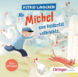 Lindgren, Astrid. Als Michel eine Heldentat vollbrachte - Das Hörspiel. Oetinger Media GmbH, 2023.