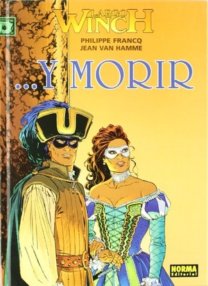 Francq, Philippe / Jean Van Hamme. --Y morir. Norma Editorial, S.A., 2004.