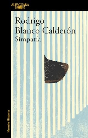 Blanco Calderon, Rodrigo. Simpatía / Simpatia. Prh Grupo Editorial, 2021.