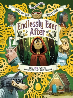 Snyder, Laurel. Endlessly Ever After: Endlessly Adventures - Pick YOUR Path to Countless Fairy Tale Endings!. Chronicle Books, 2026.