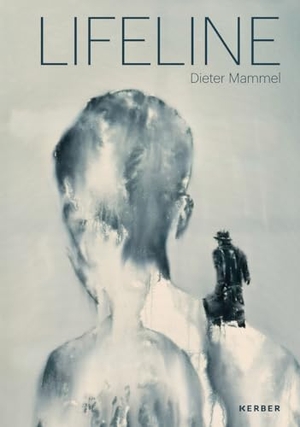Dieter Mammel - Lifeline. Kerber Christof Verlag, 2024.