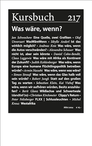 Nassehi, Armin / Peter Felixberger et al (Hrsg.). Kursbuch 217 - Was wäre, wenn?. Kursbuch Kulturstiftung, 2024.