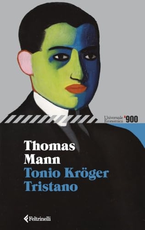 Mann, Thomas. Tonio Kröger-Tristano. Feltrinelli, 2026.