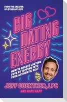 Big Dating Energy