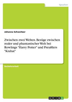 Schweitzer, Johanna. Zwischen zwei Welten. Bezüge zwischen realer und phantastischer Welt bei Rowlings "Harry Potter" und Preußlers "Krabat". GRIN Verlag, 2017.