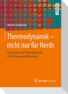 Thermodynamik ¿ nicht nur für Nerds