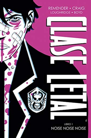 Craig, Wes / Rick Remender. Clase letal 1 : noise noise noise. Norma Editorial, 2000.