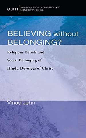 John, Vinod. Believing Without Belonging?. Pickwick Publications, 2020.