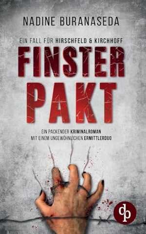 Buranaseda, Nadine. Finsterpakt | Ein packender Kriminalthriller mit einem ungewöhnlichen Ermittler-Duo - Grausame Briefe, ein Vermisstenfall und ein neuer Fall für Hirschfeld & Kirchhoff. dp Verlag, 2024.