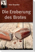 Die Eroberung des Brotes
