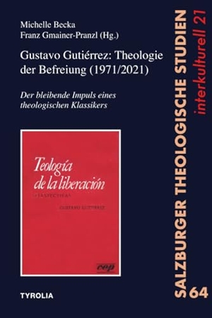 Becka, Michelle / Franz Gmainer-Pranzl (Hrsg.). Gustavo Gutiérrez: Theologie der Befreiung (1971/2021) - Der bleibende Impuls eines theologischen Klassikers. Tyrolia Verlagsanstalt Gm, 2021.