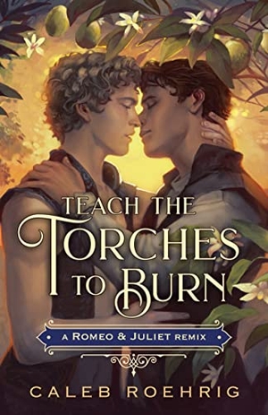 Roehrig, Caleb. Teach the Torches to Burn: A Romeo & Juliet Remix. Feiwel & Friends, 2023.