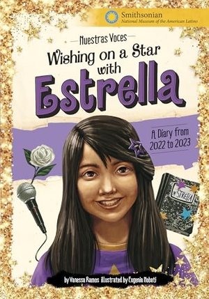 Ramos, Vanessa. Wishing on a Star with Estrella - A Diary from 2022 to 2023. Capstone, 2024.