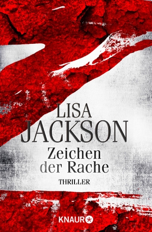 Jackson, Lisa. Z Zeichen der Rache. Knaur Taschenbuch, 2016.
