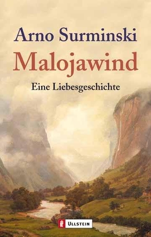 Surminski, Arno. Malojawind - Eine Liebesgeschichte. Ullstein Taschenbuchvlg., 2002.