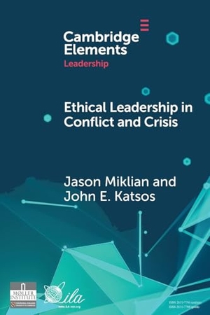 Miklian, Jason / John E Katsos. Ethical Leadership in Polycrisis. Cambridge University Press, 2025.