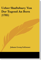 Ueber Shaftsbury Von Der Tugend An Born (1785)