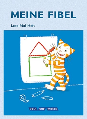 Möss, Anna / Pfitzner-Kierzek, Sabine et al. Meine Fibel  1. Schuljahr. Lese-Mal-Heft - Mit Mal-Schablone. Cornelsen Verlag GmbH, 2015.