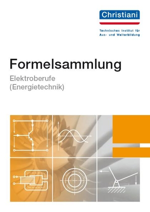 Formelsammlung Elektroberufe ( Energietechnik). Christiani, 2003.