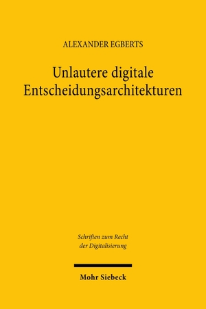 Egberts, Alexander. Unlautere digitale Entscheidungsarchitekturen - Grundlinien einer konzeptionellen und lauterkeitsrechtlichen Erfassung von "Dark Patterns" im Lichte verhaltensökonomischer und interaktionsgestalterischer Erkenntnisse. Mohr Siebeck GmbH & Co. K, 2026.