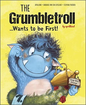 Speulhof, Barbara van den. The Grumbletroll . . . Wants to Be First!. Schiffer Publishing, 2022.