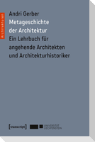 Metageschichte der Architektur
