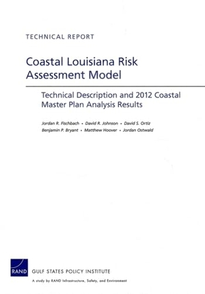 Fischbach, Jordan R / Johnson, David R et al. Coastal Louisiana Risk Assessment Model - Technical Description and 2012 Coastal Master Plan Analysis Results. RAND Corporation, 2012.
