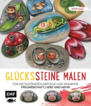 Kaiser, Marion. Glückssteine malen - Für die schönsten Gefühle und Momente: Freundschaft, Liebe und mehr - Perfekt zum Verschenken für Geburtstag, Muttertag, Hochzeit & Co.. Edition Michael Fischer, 2021.