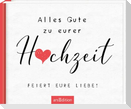 Alles Gute zu eurer Hochzeit. Feiert eure Liebe!