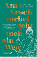 Am Arsch vorbei geht auch ein Weg - Special Edition