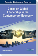 Cases on Global Leadership in the Contemporary Economy