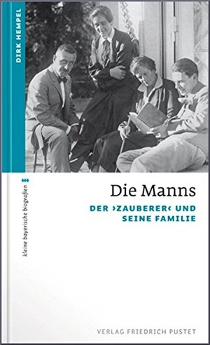 Hempel, Dirk. Die Manns - Der "Zauberer" und seine Familie. Pustet, Friedrich GmbH, 2013.
