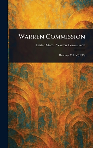 Commission, United States. Warren. Warren Commission. Legare Street Press, 2025.