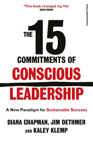 Chapman, Diana / Dethmer, Jim et al. The 15 Commitments of Conscious Leadership - A New Paradigm for Sustainable Success. Random House UK Ltd, 2026.
