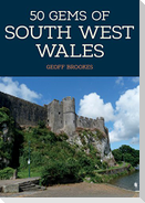 50 Gems of South West Wales