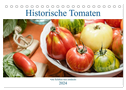 Historische Tomaten - Alte Schätze neu entdeckt (Tischkalender 2024 DIN A5 quer), CALVENDO Monatskalender