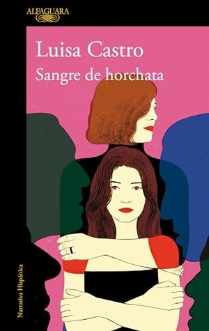 Castro, Luisa. Sangre de Horchata / Horchata Blood. Prh Grupo Editorial, 2023.