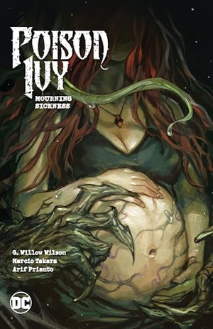 Wilson, G. Willow. Poison Ivy Vol. 3 - Mourning Sickness. DC Comics - IWUK, 2024.