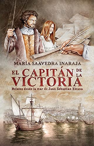 Saavedra Inaraja, María. El capitán de la Victoria : relatos desde la mar de Juan Sebastián Elcano. PALABRA S.A., EDICIONES, 2021.