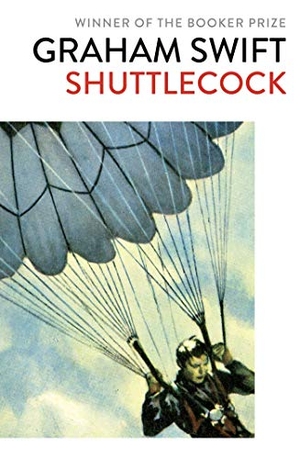 Swift, Graham. Shuttlecock. Simon & Schuster Ltd, 2019.