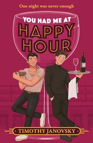 Janovsky, Timothy. You Had Me At Happy Hour. HarperCollins Publishers, 2024.
